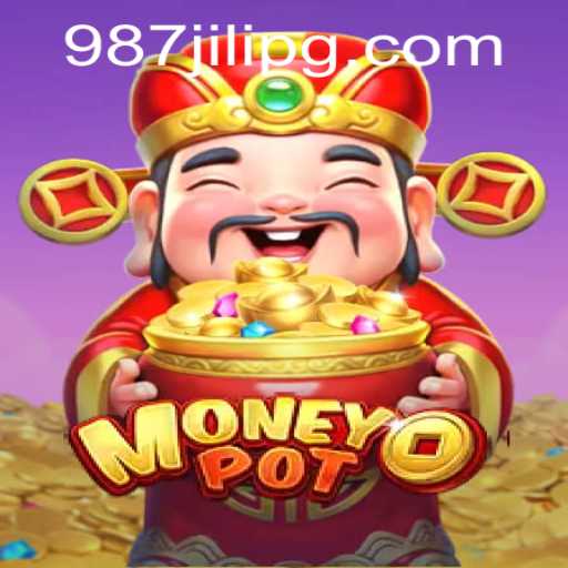 Discovering MoneyPot: The Exciting World of 987JILI